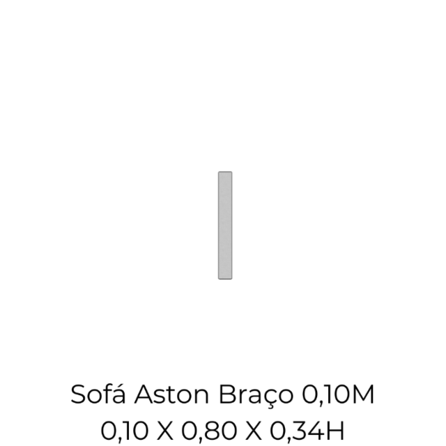 Modulo Sofá Aston Braço 0,10M - 2132 0,10 X 0,80 X 0,34H