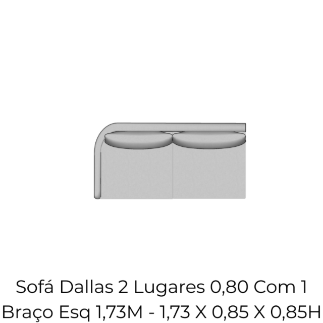 Sofá Dallas 2 Lugares 0,80 Com 1 Braço Esq 1,73M - 2145 1,73 X 0,85 X 0,85H