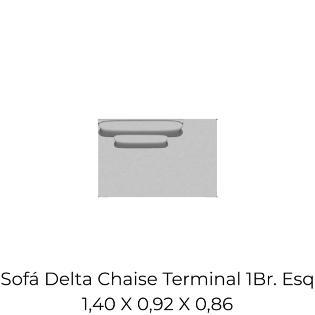 Modulo Sofá Delta Chaise Terminal 1Br. Esq - 2522 1,40 X 0,92 X 0,86H