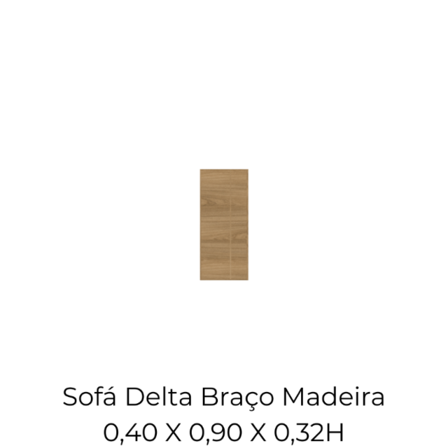 Modulo Sofá Delta Braço Madeira - 2524 0,40 X 0,90 X 0,32H