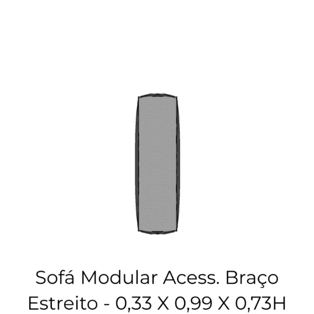Modulo Sofá Modular Acess. Braço Estofado Estreito - ABEE 0,33 X 0,99 X 0,73H