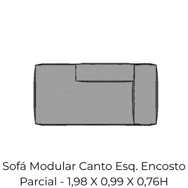 Modulo Sofá Modular Canto Esquerdo Encosto Parcial - CEEP7 1,98 X 0,99 X 0,76H