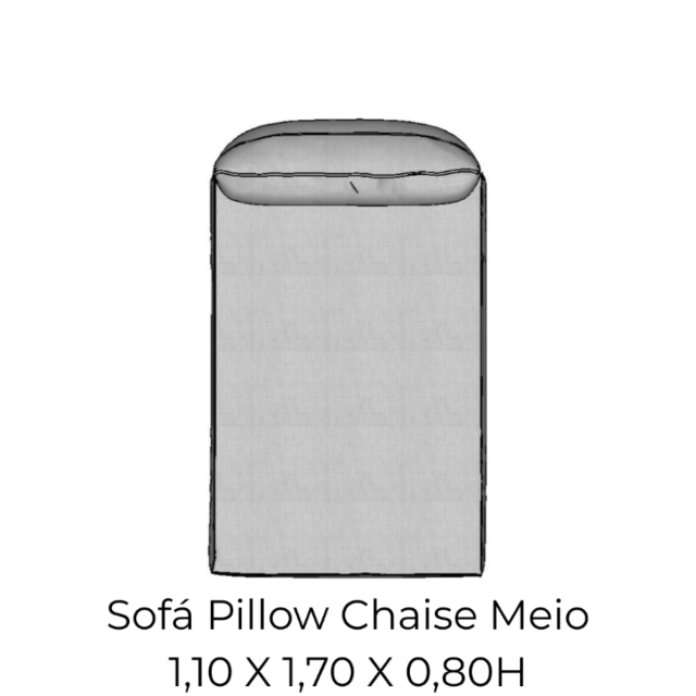 Modulo Sofá Pillow Chaise Meio - M110 1,10 X 1,70 X 0,80H