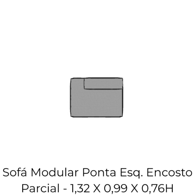 Modulo Sofá Modular Ponta Esquerda Encosto PARCIAL - PEEB3 1,32 X 0,99 X 0,76H