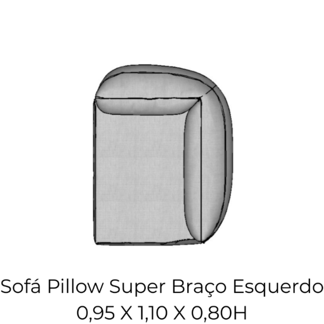 Modulo Sofá Pillow Super Braço Esquerdo - SBE95 0,95 X 1,10 X 0,80H