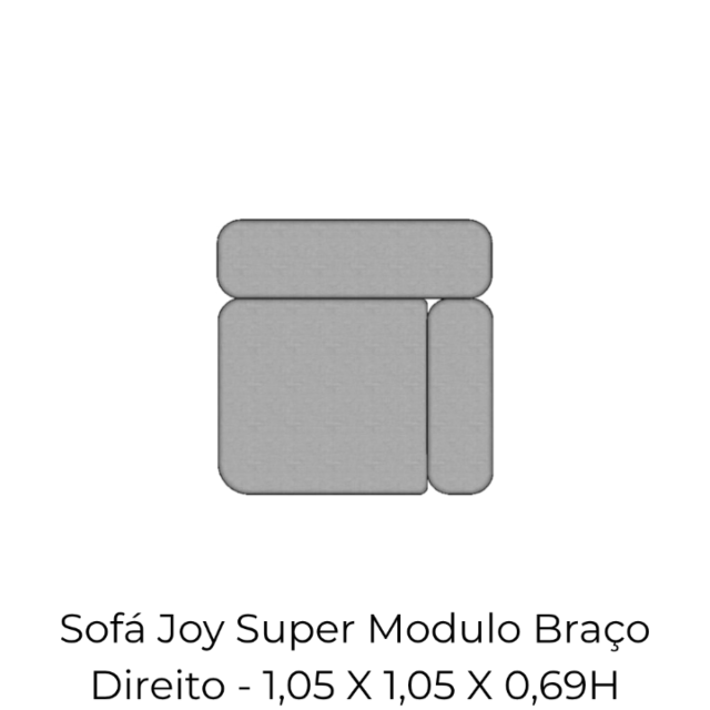 Modulo Sofá Joy Super Modulo Braço Direito - SMBD105 1,05 X 1,05 X 0,69H