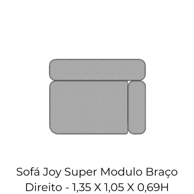 Modulo Sofá Joy Super Modulo Braço Direito - SMBD135 1,35 X 1,05 X 0,69H