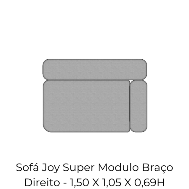 Modulo Sofá Joy Super Modulo Braço Direito - SMBD150 1,50 X 1,05 X 0,69H