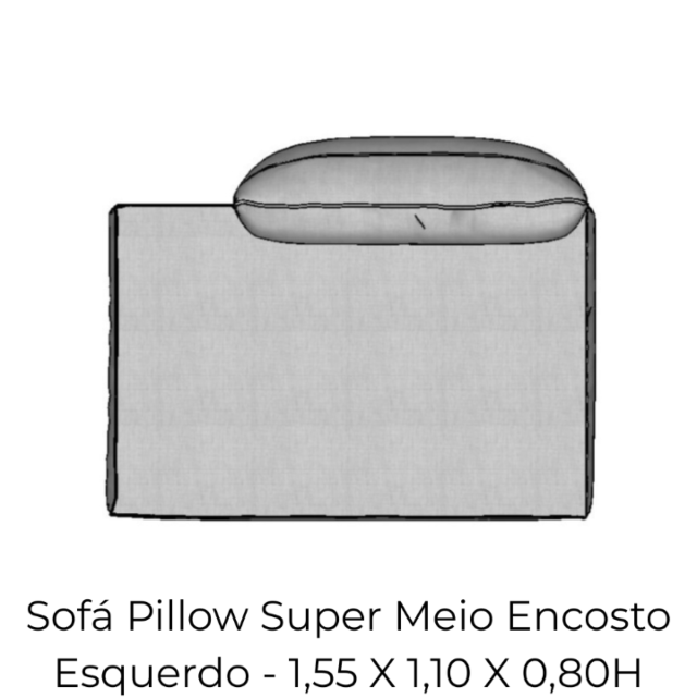 Modulo Sofá Pillow Super Meio Encosto Esquerdo - SMEE155 1,55 X 1,10 X 0,80H