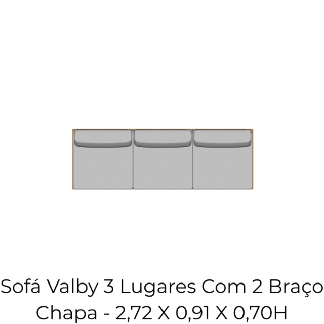 Módulo Sofá Valby 3 Lugares Com 2 Braço Chapa - 2,72 X 0,91 X 0,70H