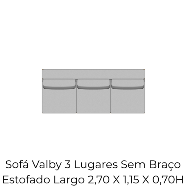 Módulo Sofá Valby 3 Lugares Sem Braço Estofado Largo - 2,70 X 1,15 X 0,70H